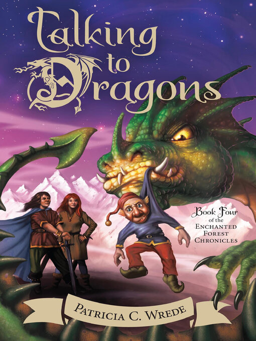 Title details for Talking to Dragons by Patricia C. Wrede - Wait list